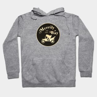 Merrily on our way! Hoodie